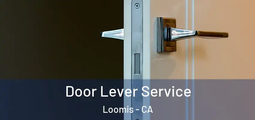  Door Lever Service Loomis - CA