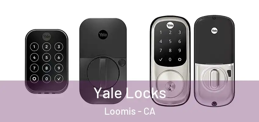  Yale Locks Loomis - CA
